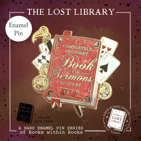 Lost library Pin collection - completely ordinary book of sermons - Six of crows