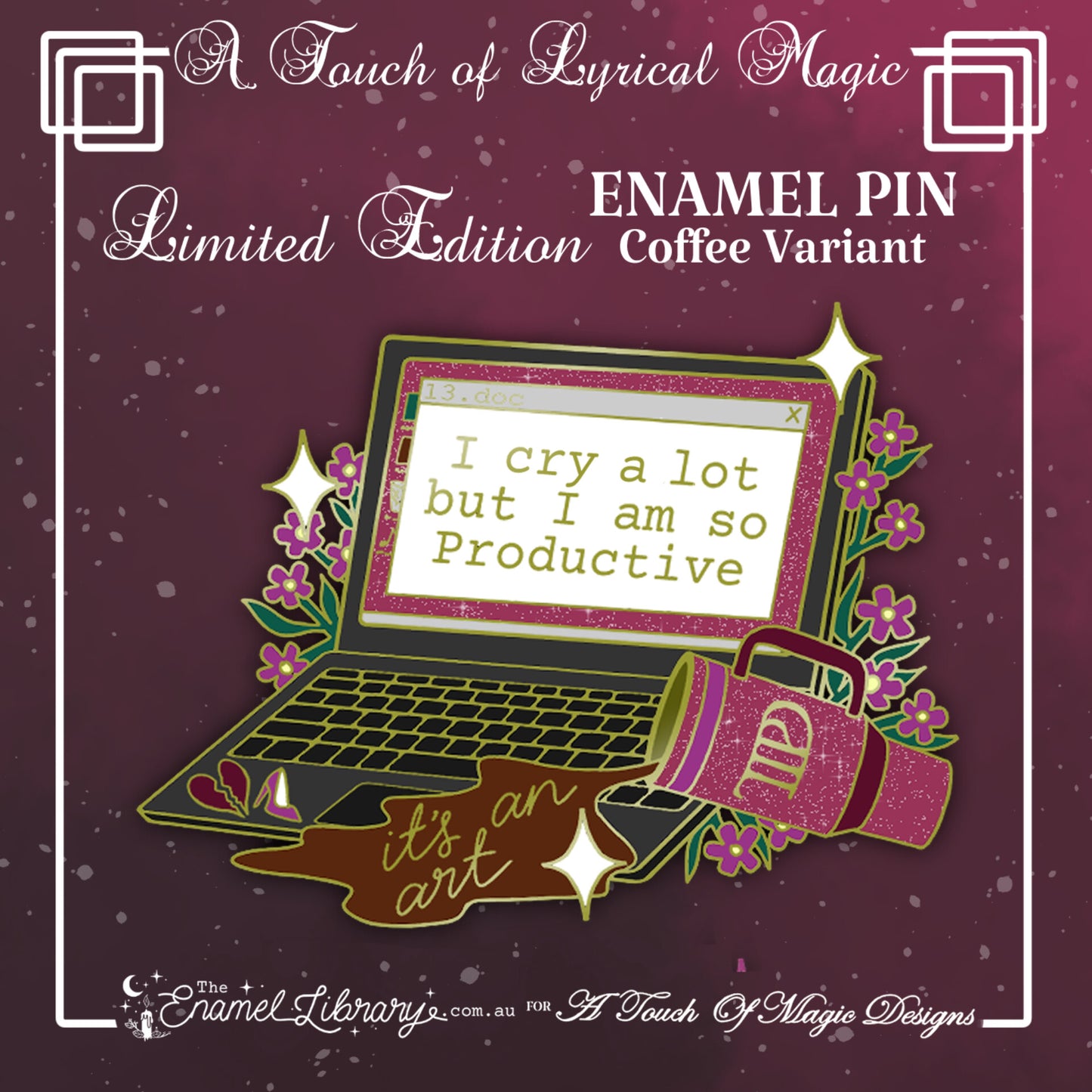 I cry a lot but I am so productive pin - Coffee edition - A touch of lyrical magic - Pin Collection