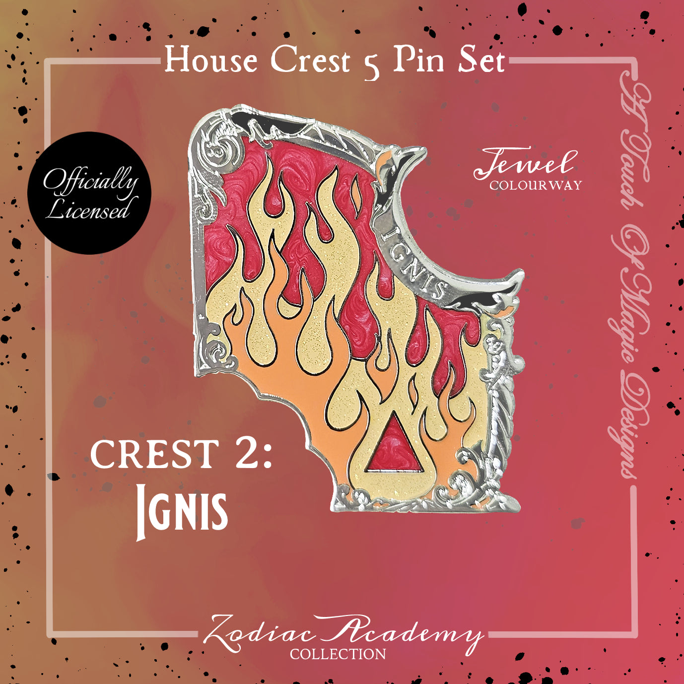 House Ignis - JEWEL -  Crest pin -  TWISTED SISTERS OFFICIALLY LICENSED - PRE-ORDER