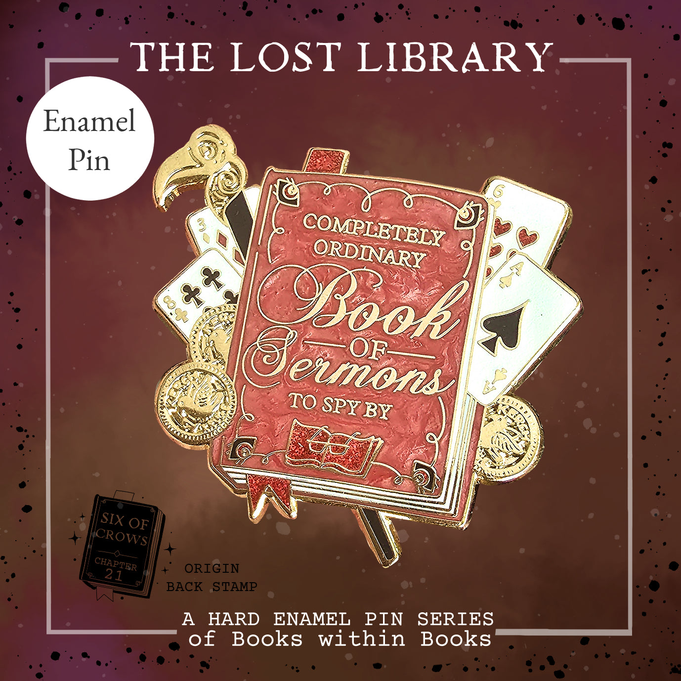 Lost library Pin collection - completely ordinary book of sermons - Six of crows