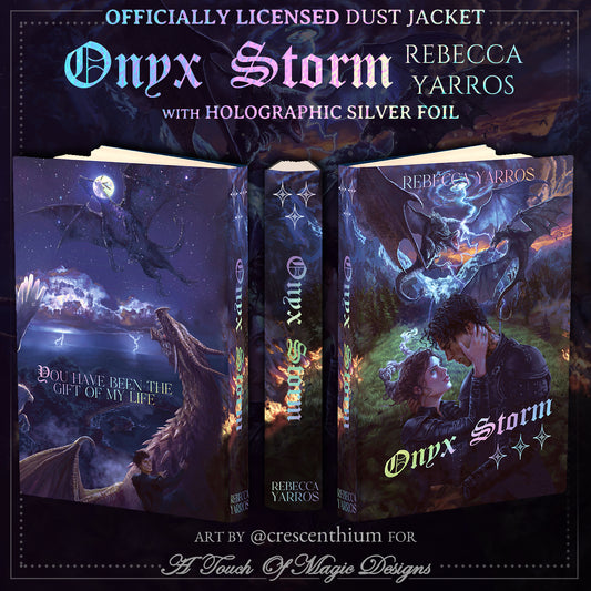 UK Edition - ONYX STORM ONLY - Dust Jacket | art by Crescenthium: UK ed.