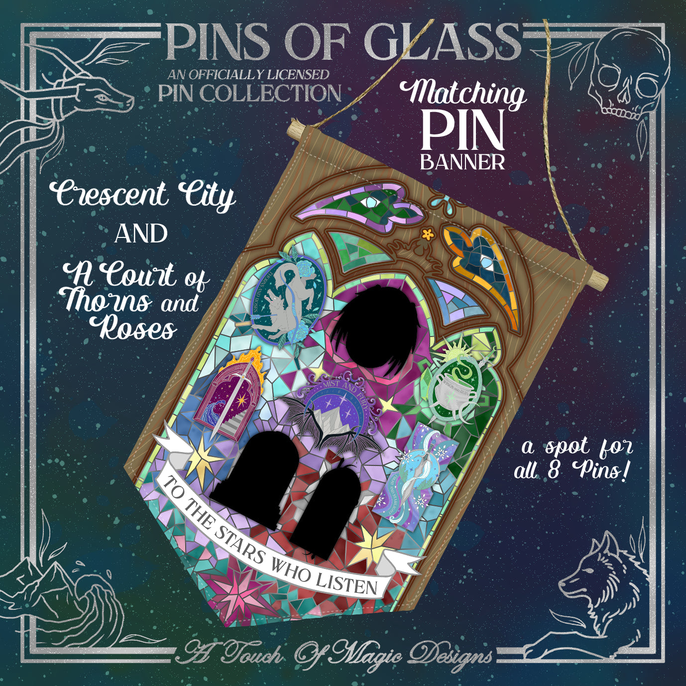 Pins of glass banner - Acotar & Crescent City - OFFICIALLY LICENSED