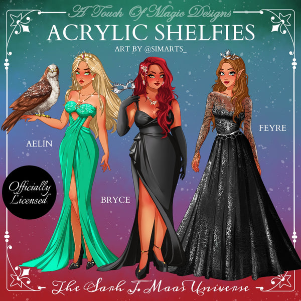 Feyre, Aelin & Bryce - all dressed up - shelfie set - OFFICIALLY LICENSED