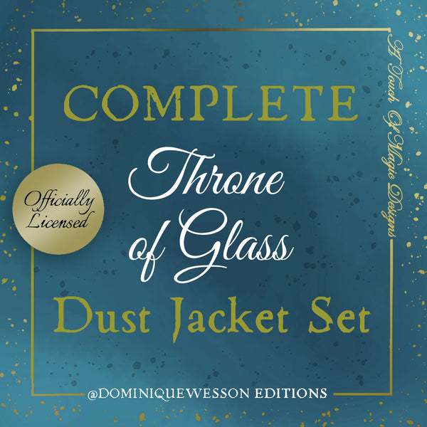 Throne of Glass - Dust Jacket set - OFFICIALLY LICENSED